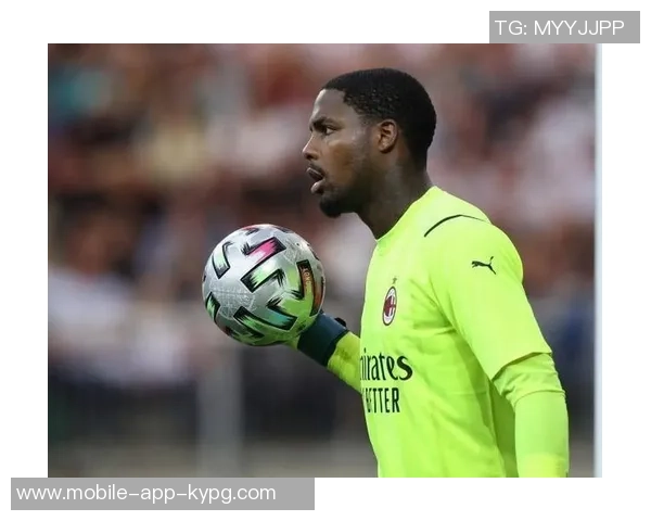 米体报道迈尼昂续约进展将在一个月内揭晓米兰未来或迎来新转机